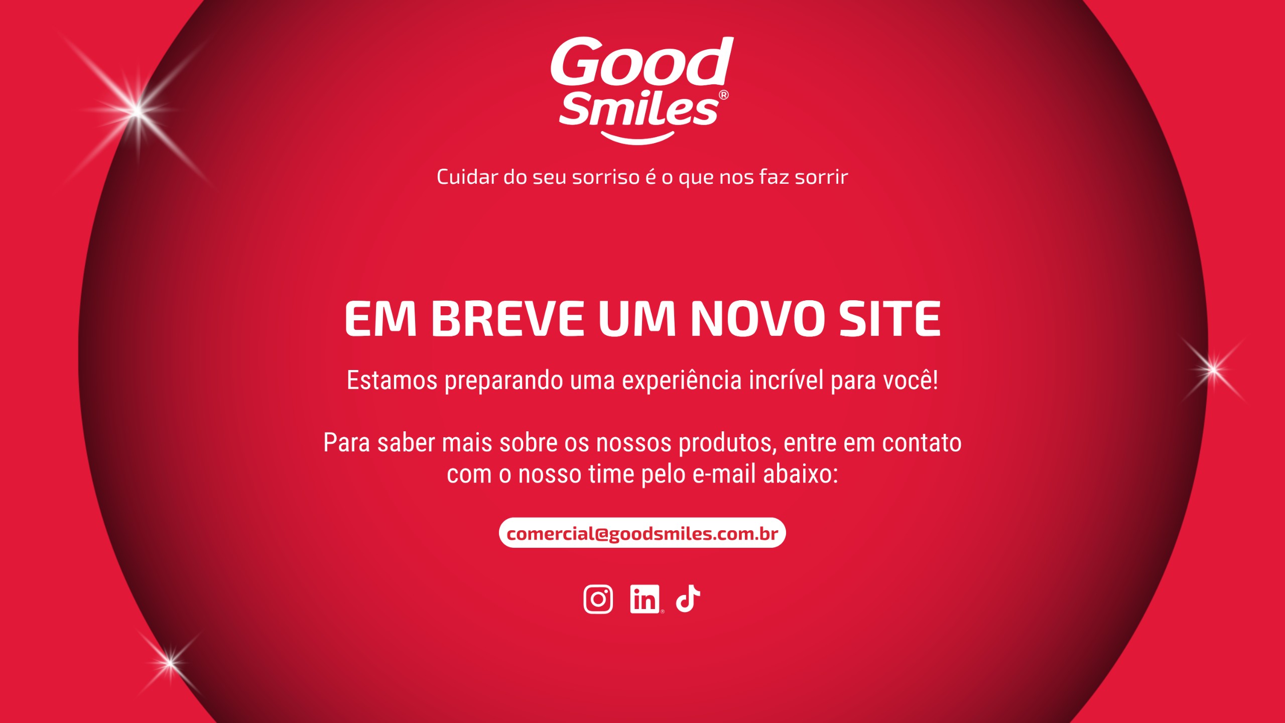 Good Smiles — Em breve um novo site. Estamos preparando uma experiência incrível para você. Contato: comercial@goodsmiles.com.br